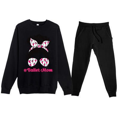 Ballet Dancer Ballerina A Dance Mom Dancer Ballet Practice Gift Premium Crewneck Sweatsuit Set