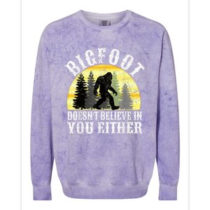 Bigfoot DoesnT Believe In You Either T Distressed Colorblast Crewneck Sweatshirt