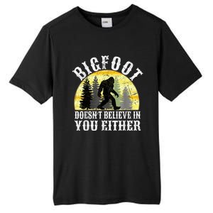 Bigfoot DoesnT Believe In You Either T Distressed Tall Fusion ChromaSoft Performance T-Shirt