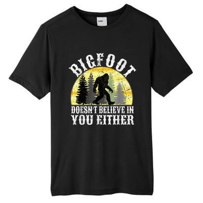 Bigfoot DoesnT Believe In You Either T Distressed Tall Fusion ChromaSoft Performance T-Shirt