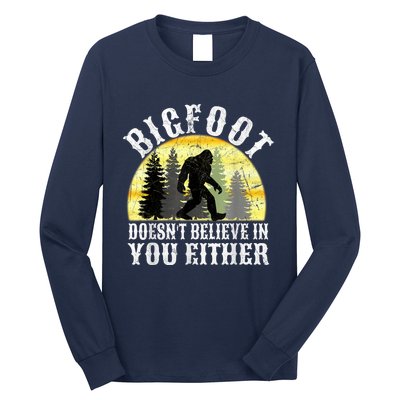 Bigfoot DoesnT Believe In You Either T Distressed Long Sleeve Shirt