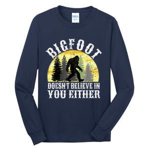 Bigfoot DoesnT Believe In You Either T Distressed Tall Long Sleeve T-Shirt