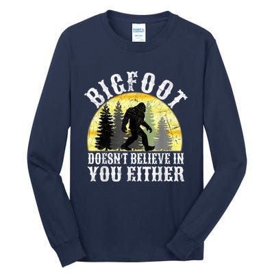 Bigfoot DoesnT Believe In You Either T Distressed Tall Long Sleeve T-Shirt