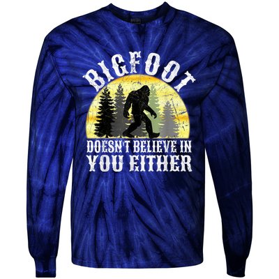 Bigfoot DoesnT Believe In You Either T Distressed Tie-Dye Long Sleeve Shirt