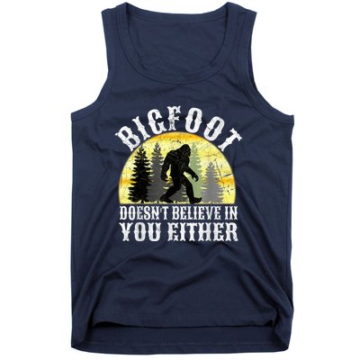 Bigfoot DoesnT Believe In You Either T Distressed Tank Top