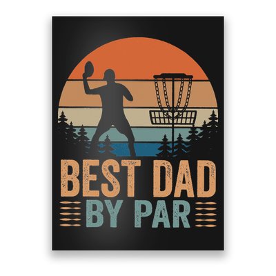 Best Dad By Par Disc Golf Dad Frisbee Golf Dad Father Gift Poster