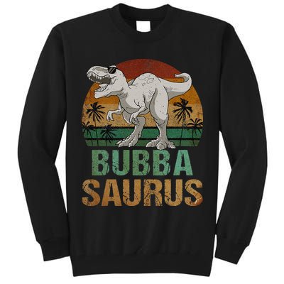 Bubbasaurus Dinosaur Bubba Saurus Vintage Father's Day Tall Sweatshirt