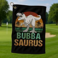 Bubbasaurus Dinosaur Bubba Saurus Vintage Father's Day Golf Towel