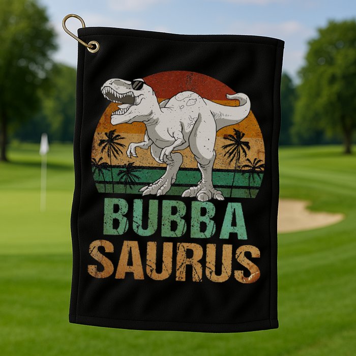 Bubbasaurus Dinosaur Bubba Saurus Vintage Father's Day Golf Towel
