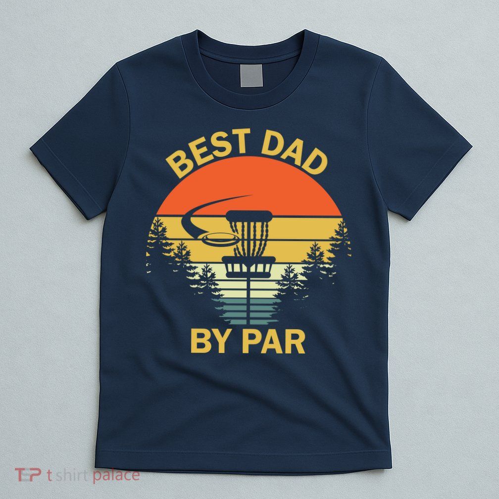 Best Dad By Par Daddy Father's Day Gifts Golf Lover Golfer T-Shirt