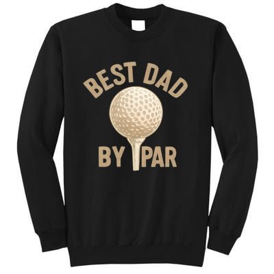 Best Dad By Par - Perfect Father's Day Gift Sweatshirt