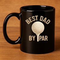 Best Dad By Par - Perfect Father's Day Gift 11oz C Handle Ceramic Mug