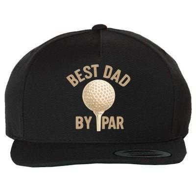 Best Dad By Par - Perfect Father's Day Gift Wool Snapback Cap