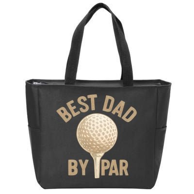 Best Dad By Par - Perfect Father's Day Gift Zip Tote Bag