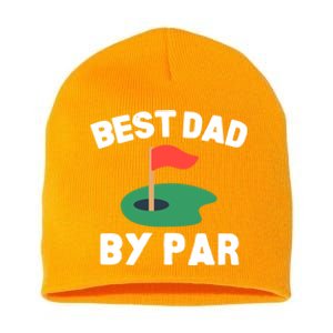 Best Dad By Par Golf Humor Father Gift Short Acrylic Beanie