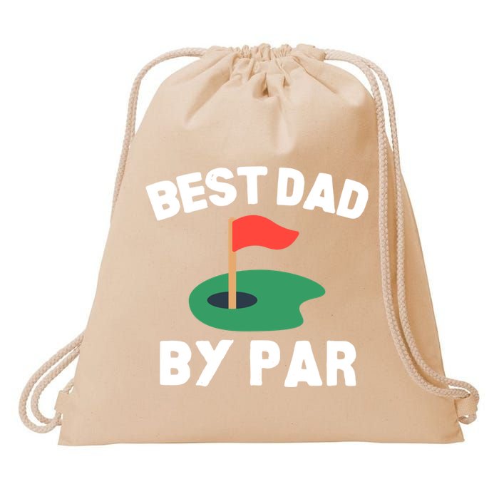 Best Dad By Par Golf Humor Father Gift Drawstring Bag