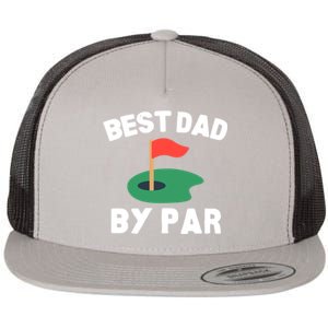 Best Dad By Par Golf Humor Father Gift Flat Bill Trucker Hat