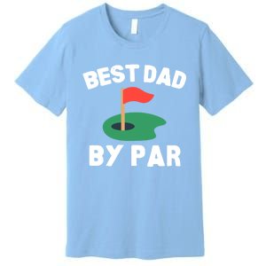 Best Dad By Par Golf Humor Father Gift Premium T-Shirt