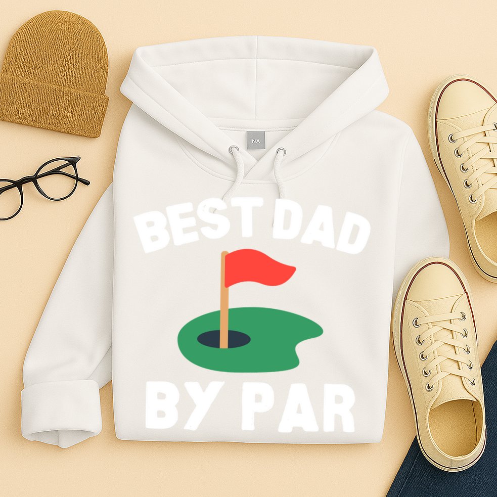 Best Dad By Par Golf Humor Father Gift Hoodie