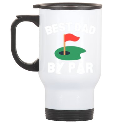 Best Dad By Par Golf Humor Father Gift Stainless Steel Travel Mug