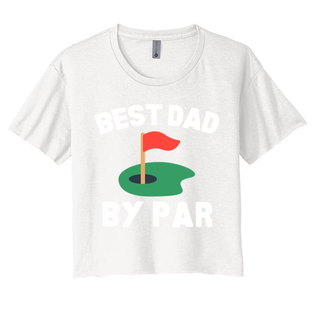 Best Dad By Par Golf Humor Father Gift Crop Top