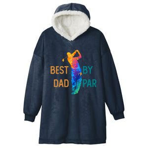 Best Dad By Par FatherS Day Golf Lover Gift Golfer Gift Hooded Wearable Blanket