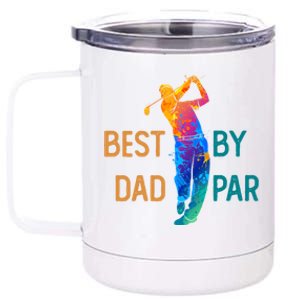 Best Dad By Par FatherS Day Golf Lover Gift Golfer Gift 12 oz Stainless Steel Tumbler Cup