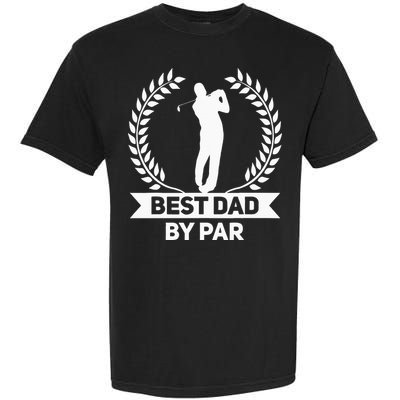 Best Dad By Par Golf Fathers Day Golfing Garment-Dyed Heavyweight T-Shirt