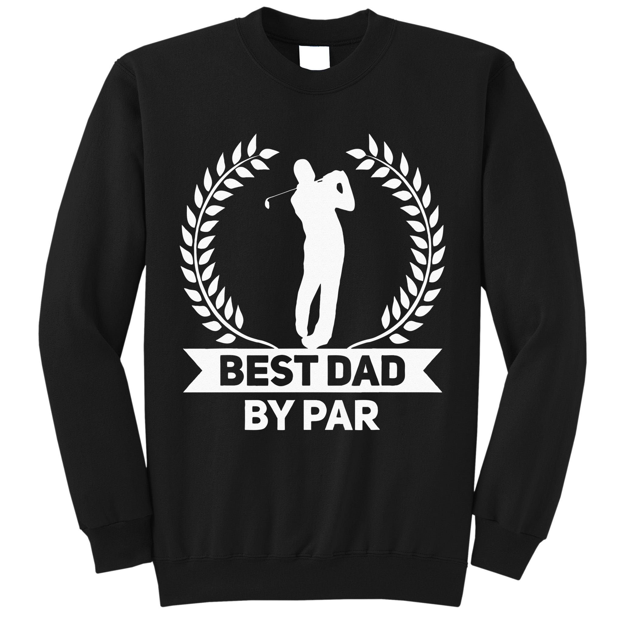 Best Dad By Par Golf Fathers Day Golfing Tall Sweatshirt