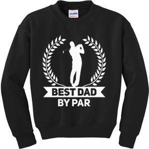 Best Dad By Par Golf Fathers Day Golfing Kids Sweatshirt