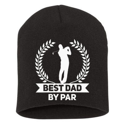Best Dad By Par Golf Fathers Day Golfing Short Acrylic Beanie