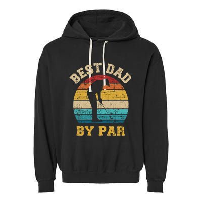 Best Dad By Par Gift For Golfer Daddy Father's Day Gift Garment-Dyed Fleece Hoodie