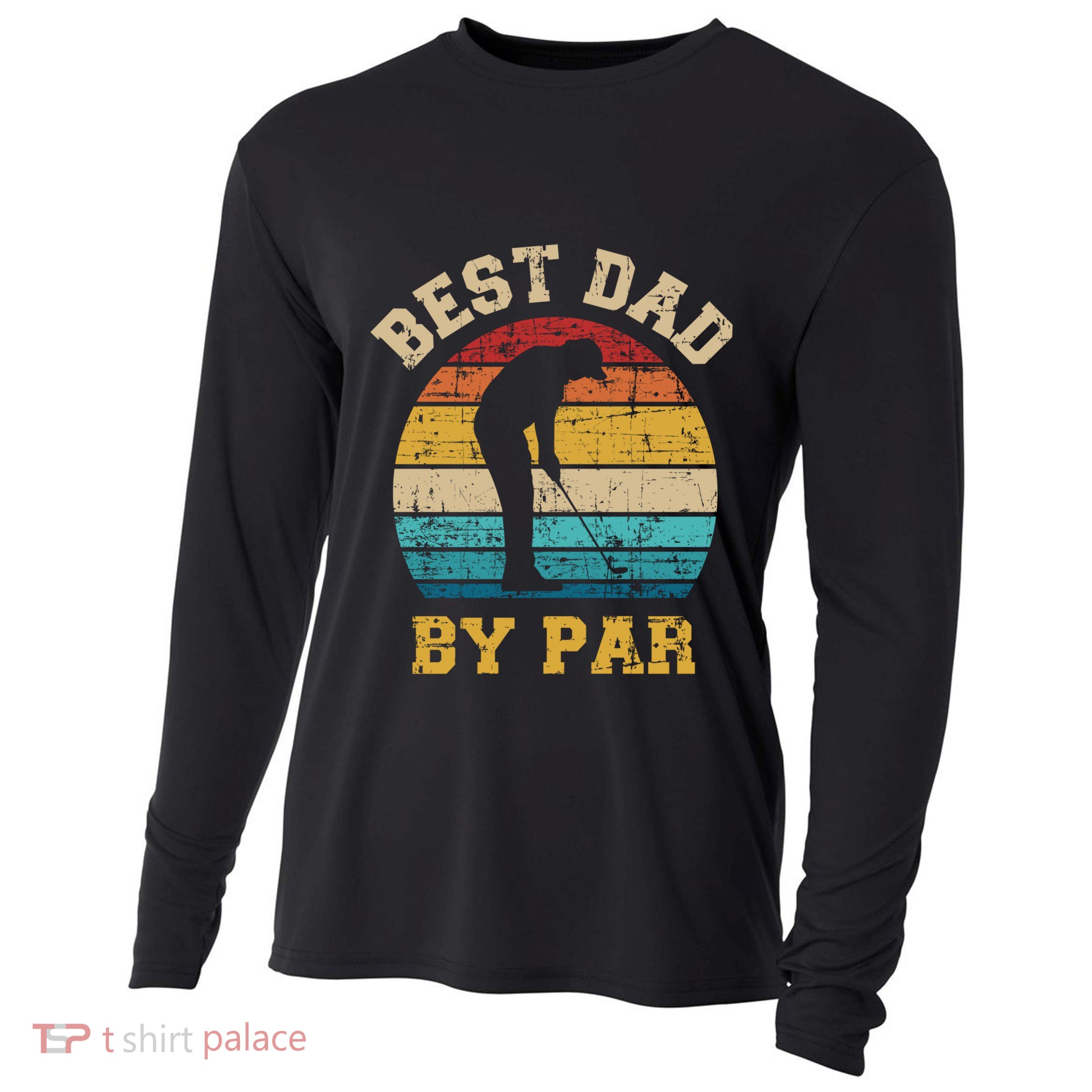 Best Dad By Par Gift For Golfer Daddy Father's Day Gift Cooling Performance Long Sleeve Crew