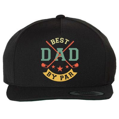 Best Dad By Par Funny Golf Daddy Fathers Day Birthday Gifts Wool Snapback Cap