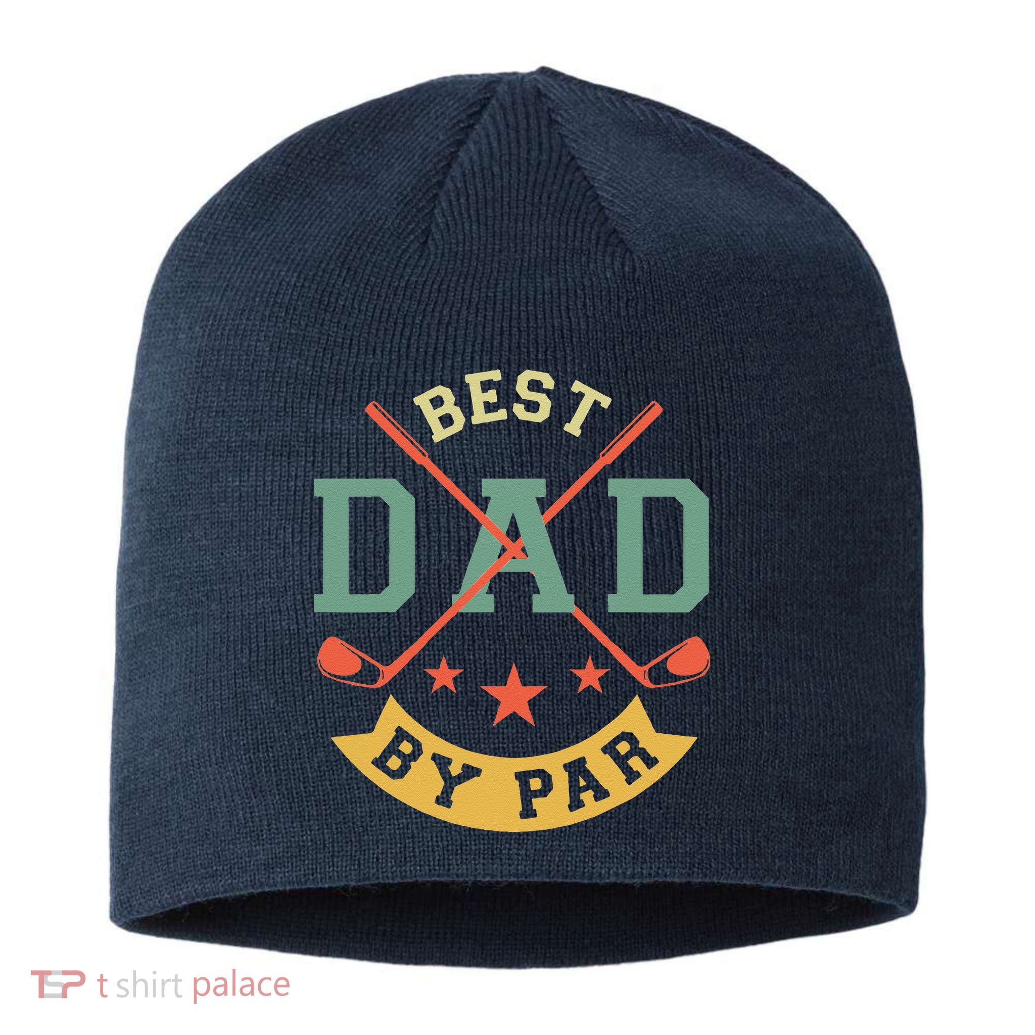 Best Dad By Par Funny Golf Daddy Fathers Day Birthday Gifts Sustainable Beanie