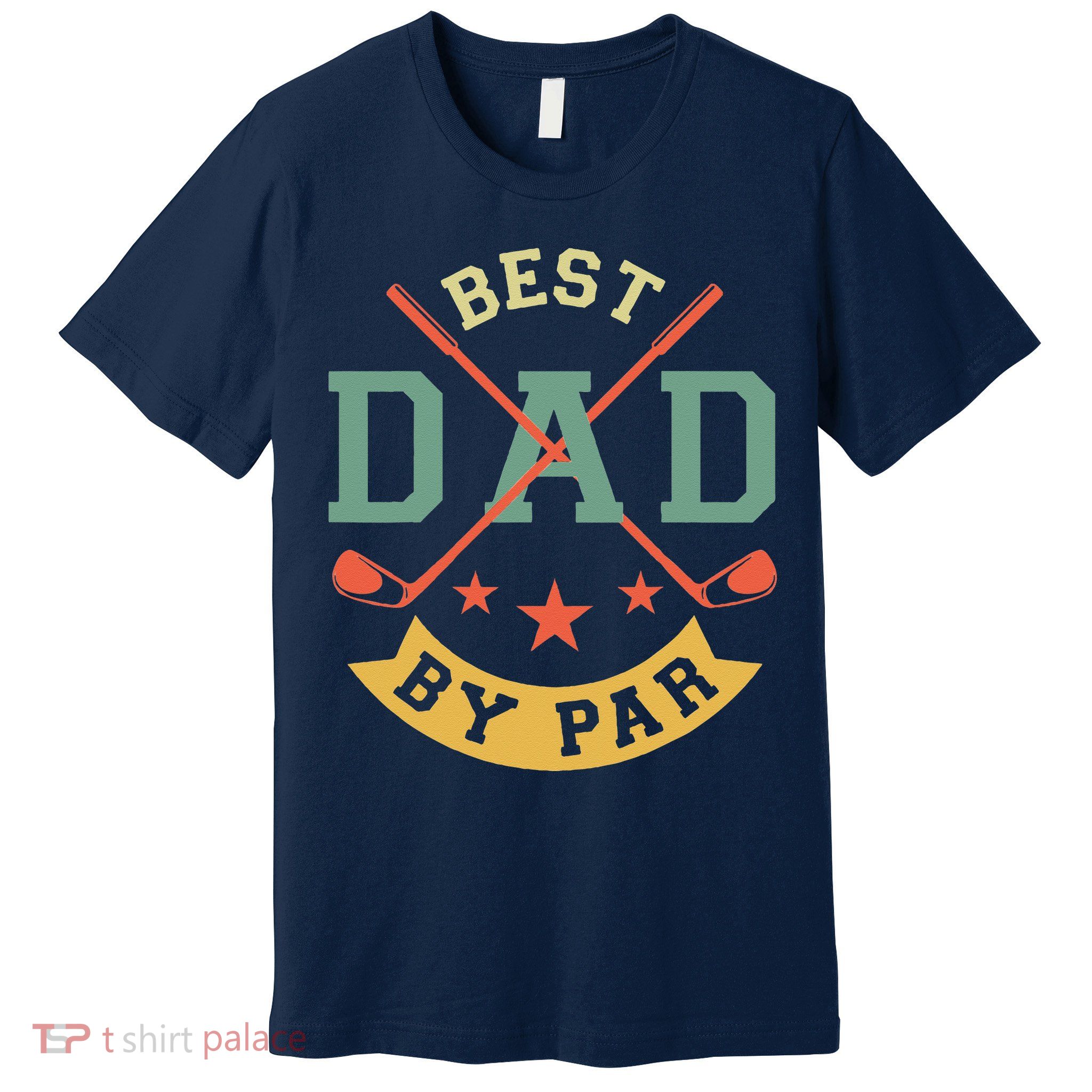Best Dad By Par Funny Golf Daddy Fathers Day Birthday Gifts Premium T-Shirt