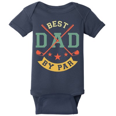 Best Dad By Par Funny Golf Daddy Fathers Day Birthday Gifts Baby Bodysuit