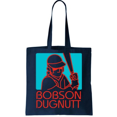 Bobson Dugnutt Tote Bag