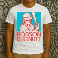 Bobson Dugnutt T-Shirt