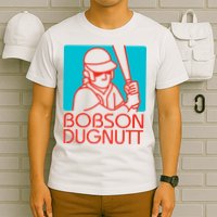 Bobson Dugnutt T-Shirt