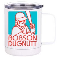 Bobson Dugnutt 12 oz Stainless Steel Tumbler Cup