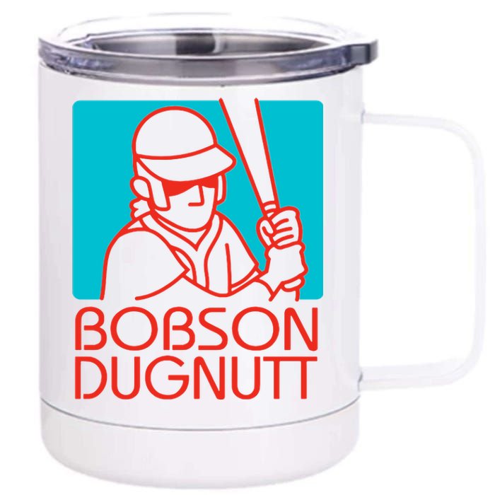 Bobson Dugnutt 12 oz Stainless Steel Tumbler Cup