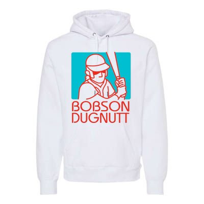 Bobson Dugnutt Premium Hoodie