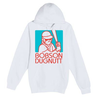 Bobson Dugnutt Premium Pullover Hoodie