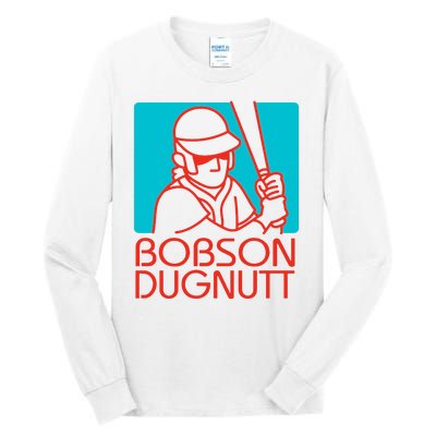 Bobson Dugnutt Tall Long Sleeve T-Shirt