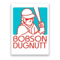 Bobson Dugnutt Poster