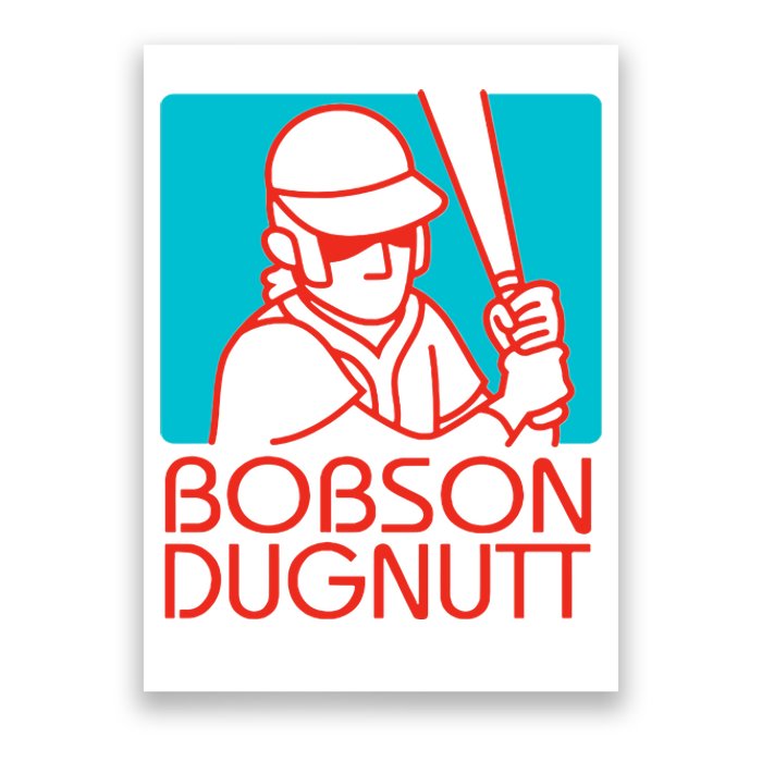 Bobson Dugnutt Poster