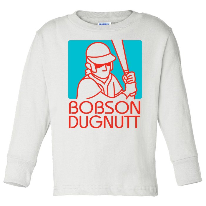 Bobson Dugnutt Toddler Long Sleeve Shirt