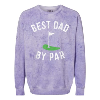 Best Dad By Par Funny Golf Fathers Day Gift Daddy Colorblast Crewneck Sweatshirt