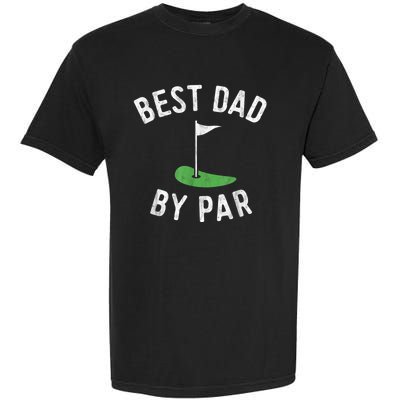 Best Dad By Par Funny Golf Fathers Day Gift Daddy Garment-Dyed Heavyweight T-Shirt